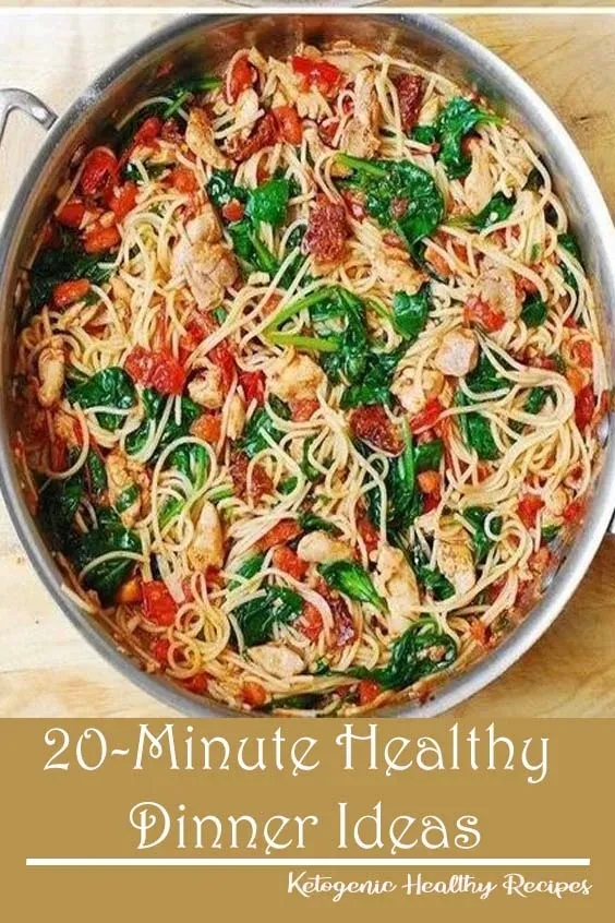 Delicious 20 minute healthy dinner meals